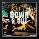 Kid L - Down & Out (James O\'S Still Down Remix)