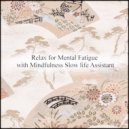 Mindfulness Slow Life Assistant - Birthday & Self-Control (Original Mix)