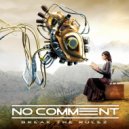 No Comment - Break The Rulez