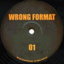 Wrong Format - Wrong Format 01 - B (Original Mix)