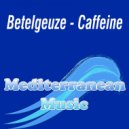 Betelgeuze - Life In Music (Original Mix)