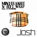 MindTransit, Soft Wasp, Styrmonix - Josh (Nefti Remix)