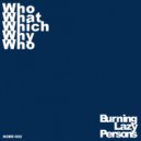 Burning Lazy Persons - Kaaztok