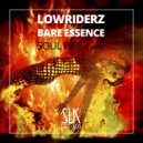 Lowriderz & Bare Essence - Soul Fire