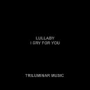 Lullaby - I Cry For You (Accapella)
