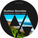 Gustavo Gonzalez - Mother (Original Mix)