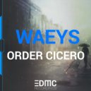Waeys - Order: Cicero