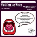 VMC feat Joe Welch - People Talk (Las Bibas From Vizcaya Dub Remix)