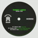 Tommy Largo - Bossa Jazz (Javi Bora & IAAM Remix)