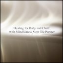 Mindfulness Slow Life Partner - Mythology & Hearing (Original Mix)