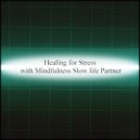 Mindfulness Slow Life Partner - Temperature & Delicateness