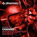 Changes - Shades of Your Filth