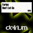 Farius - Don\'t Let Go (Original Mix)