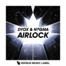 Dyox & N?GMA - Airlock (Extended Mix)