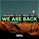 Bsharry feat. Missy Key - We Are Back