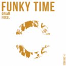 Oriam & Foxel - Funky Time (Club Mix)