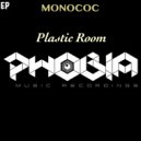 Monococ - Plastic Room