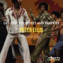 Peter Ellis - Get Off Your Feet & Party (Original Mix)