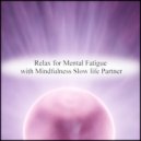 Mindfulness Slow Life Partner - Summer & Healing