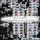 Mindfulness Slow Life Partner - Emerald & Relaxation (Original Mix)