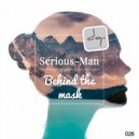 Serious-Man - Behind The Mask (Extended Mix)