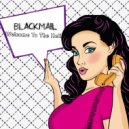 BlackMail - Welcome To The Hell (Original Mix)