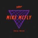 Mike McFly - Vocal Melee