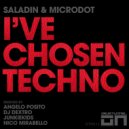 Saladin & Microdot - I've Chosen Techno