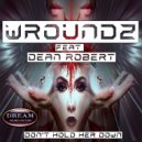 Wroundz feat Dean Robert - Don\'t Hold Her Down (Paul Butcher Remix)