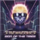 Star Warriors - Sign Of The Times (Extended Mix)
