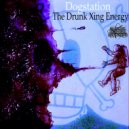 Dogstation - The Drunk Xing Energy (Original Mix)