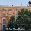 Coffee Shop Playlist - Background for Cozy Coffee Shops