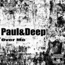 Paul&Deep - Over One