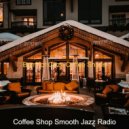 Coffee Shop Smooth Jazz Radio - Soundscape for Holidays