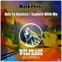 Mark Perez - Explore With Me