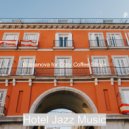 Hotel Jazz Music - Backdrop for Hip Cafes - Cultured Alto Saxophone