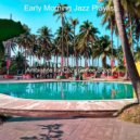 Early Morning Jazz Playlist - Simple Soundscape for Holidays