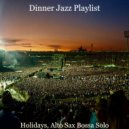 Dinner Jazz Playlist - Tranquil Alto Sax Bossa Solo - Vibe for Hip Cafes