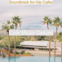 Cafe Music Deluxe - Soundscape for Holidays ()