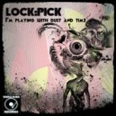 Lock Pick - Strange Routes (Original Mix)