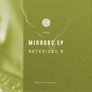 Notorious B - Mirrors