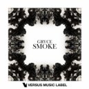 GRVCE - Smoke (Extended Mix)