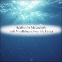 Mindfulness Slow life Center - August and Music therapy