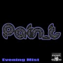 Pain_t - Evening Mist