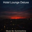 Hotel Lounge Deluxe - Mood for Boutique Hotels - Alto Sax Bossa ()