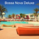 Bossa Nova Deluxe - Background for Cozy Coffee Shops