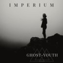 Ghost-Youth - Imperium