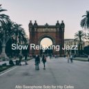 Slow Relaxing Jazz - Marvellous Backdrop for Hip Cafes