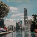 Background Jazz Music - Easy Backdrop for Hip Cafes