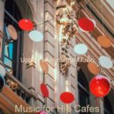 Upbeat Instrumental Music - Bossanova - Ambiance for Cozy Coffee Shops